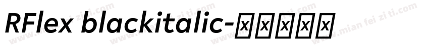 RFlex blackitalic字体转换